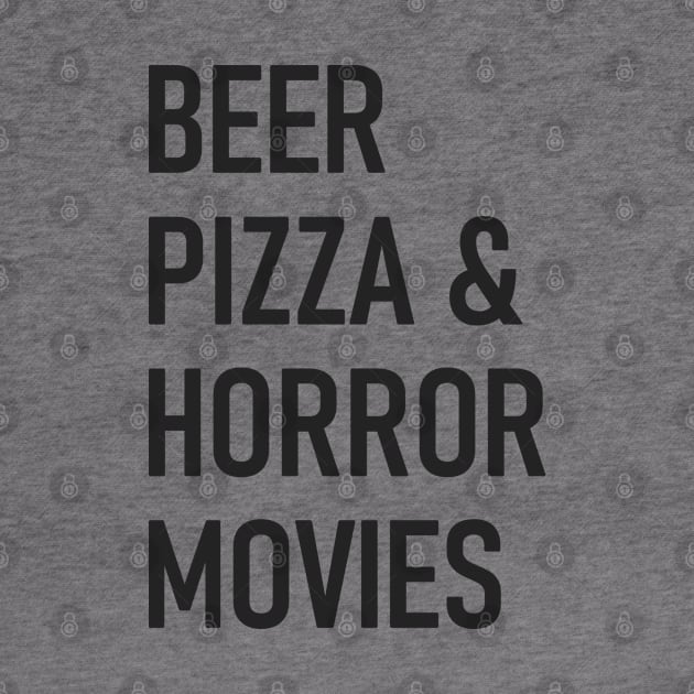 Beer, Pizza & Horror Movies by ModernPop